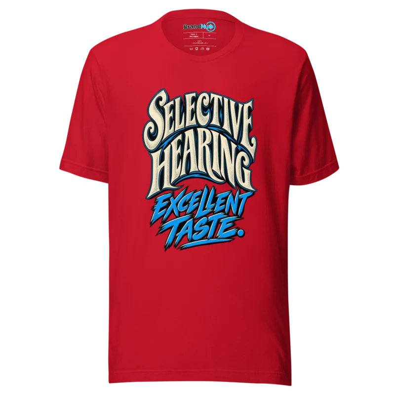 BrandNu Selective Hearing Excellent Taste T-Shirt - Red - Front