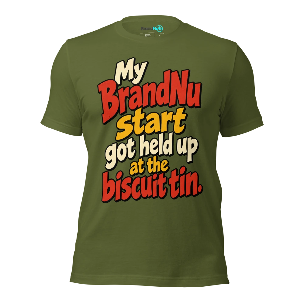 My BrandNu start got held up at the biscuit tin T Shirt Olive Front