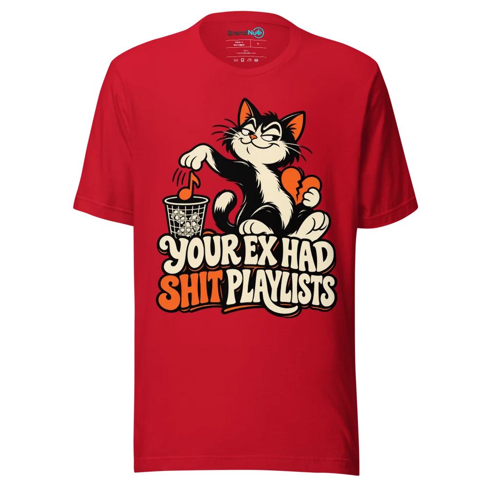 YOUR EX HAD SHIT PLAYLISTS T Shirt Red Front