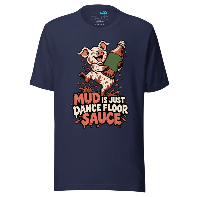 MUD IS JUST DANCE FLOOR SAUCE T Shirt - Navy