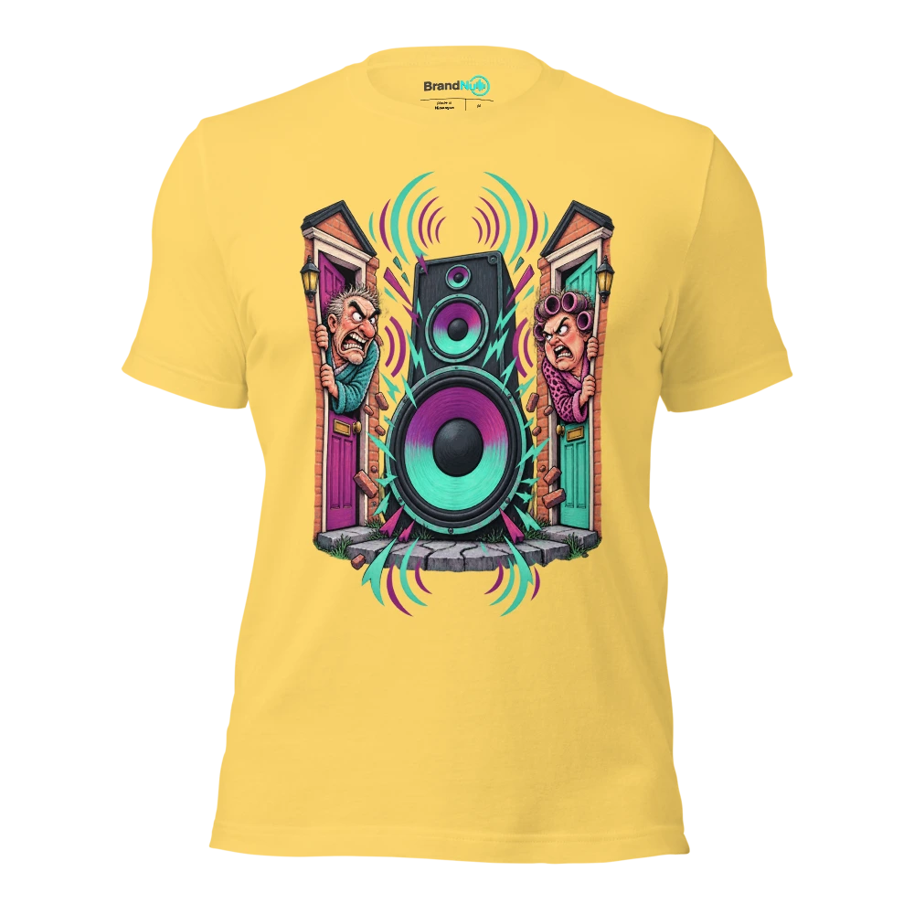 A BrandNu day. Fresh opportunity to piss off the neighbours T Shirt Yellow Front