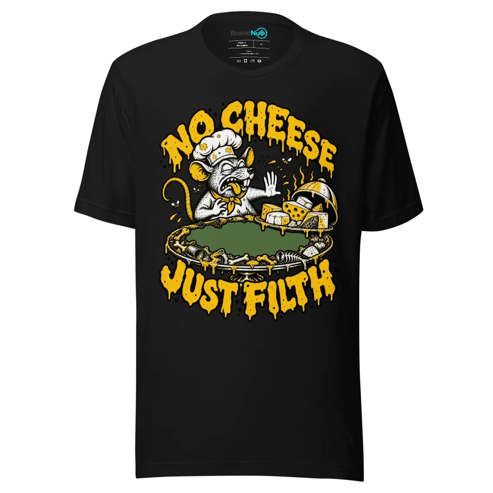 NO CHEESE JUST FILTH T Shirt Black Front