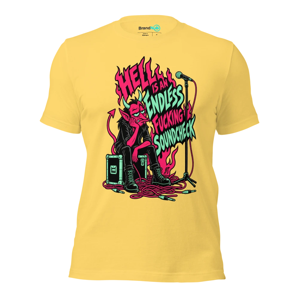 HELL IS AN ENDLESS FUCKING SOUNDCHECK T Shirt Yellow Front
