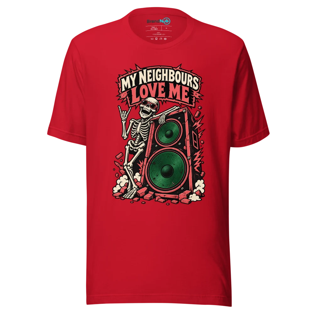 MY NEIGHBOURS LOVE ME T Shirt Red Front
