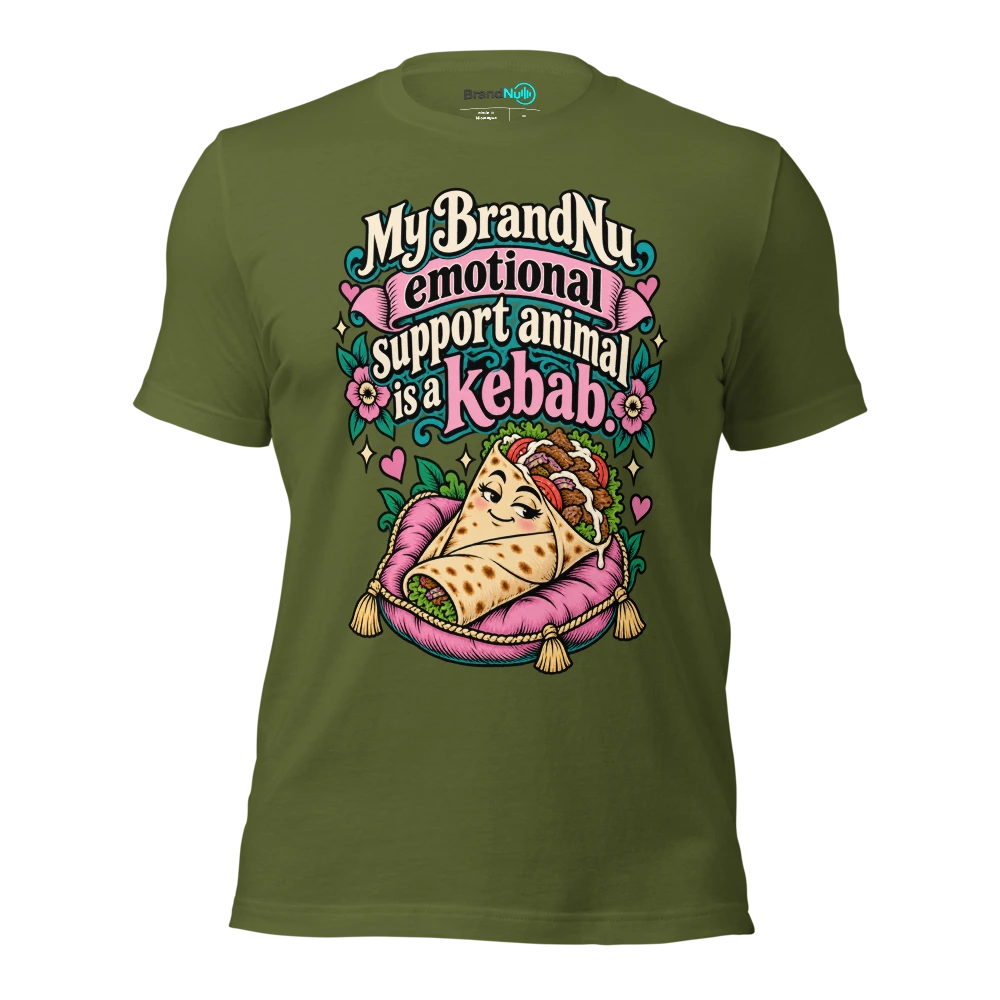 My BrandNu emotional support animal is a kebab T Shirt Olive Front
