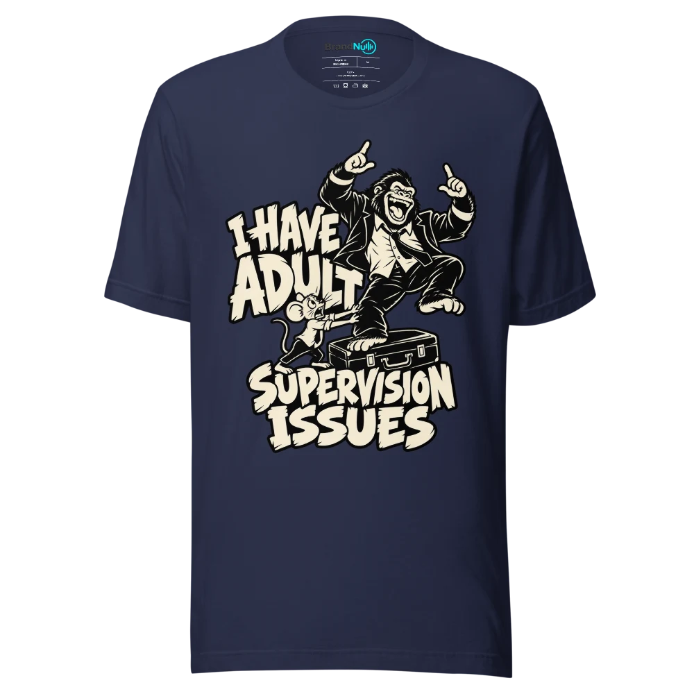 I HAVE ADULT SUPERVISION ISSUES T Shirt Navy Front