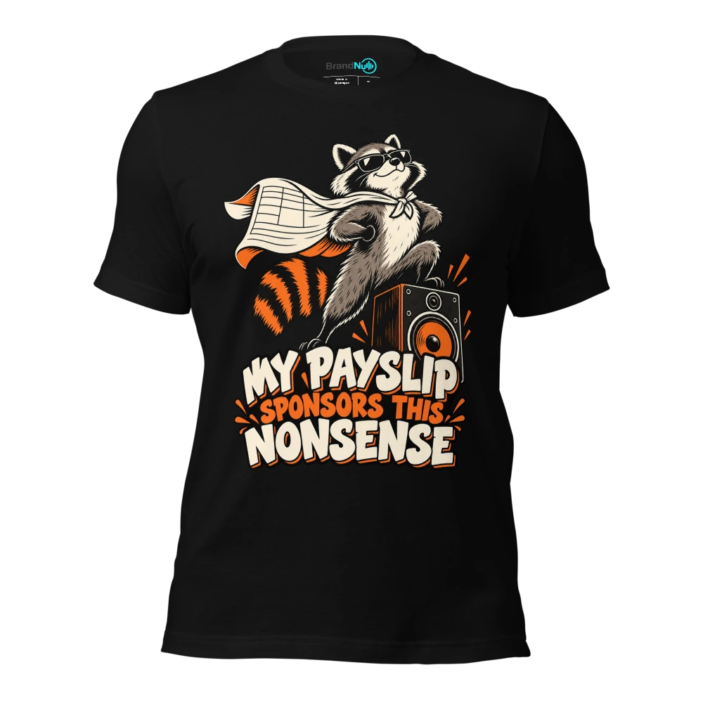 MY PAYSLIP SPONSORS THIS NONSENSE T-SHIRT
