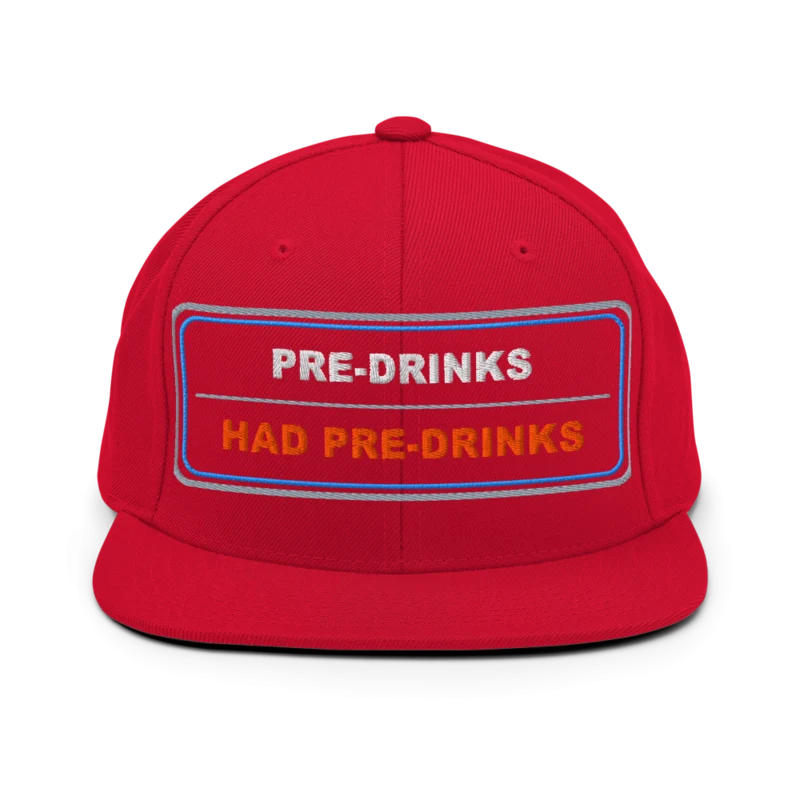 Pre Drinks Had Pre Drinks Classic Snapback - Red