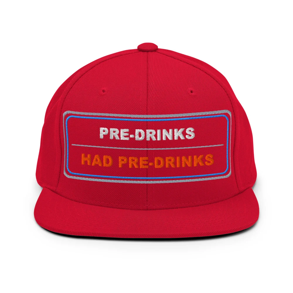 Pre Drinks Had Pre Drinks Classic Snapback Red front view