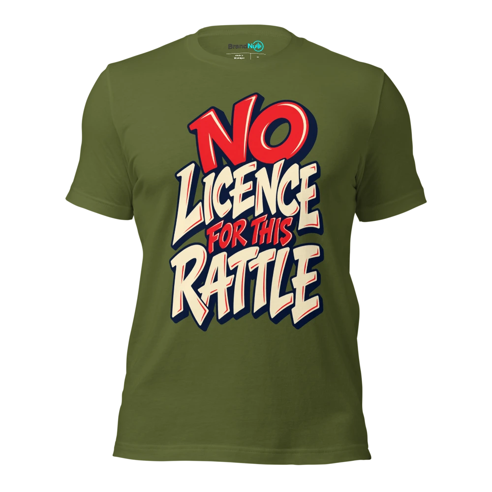 NO LICENCE FOR THIS RATTLE T Shirt Olive Front