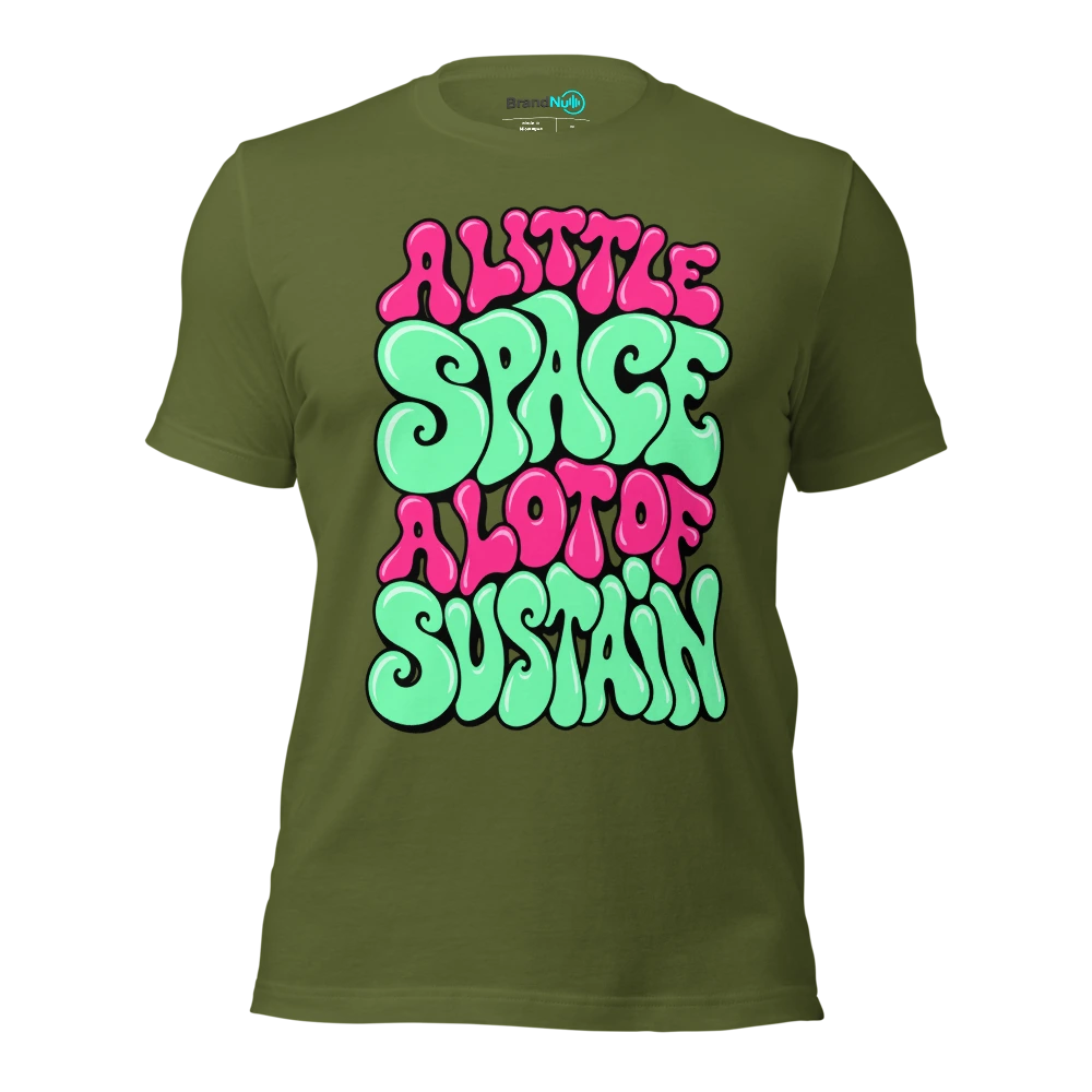 A LITTLE SPACE A LOT OF SUSTAIN T Shirt Olive Front