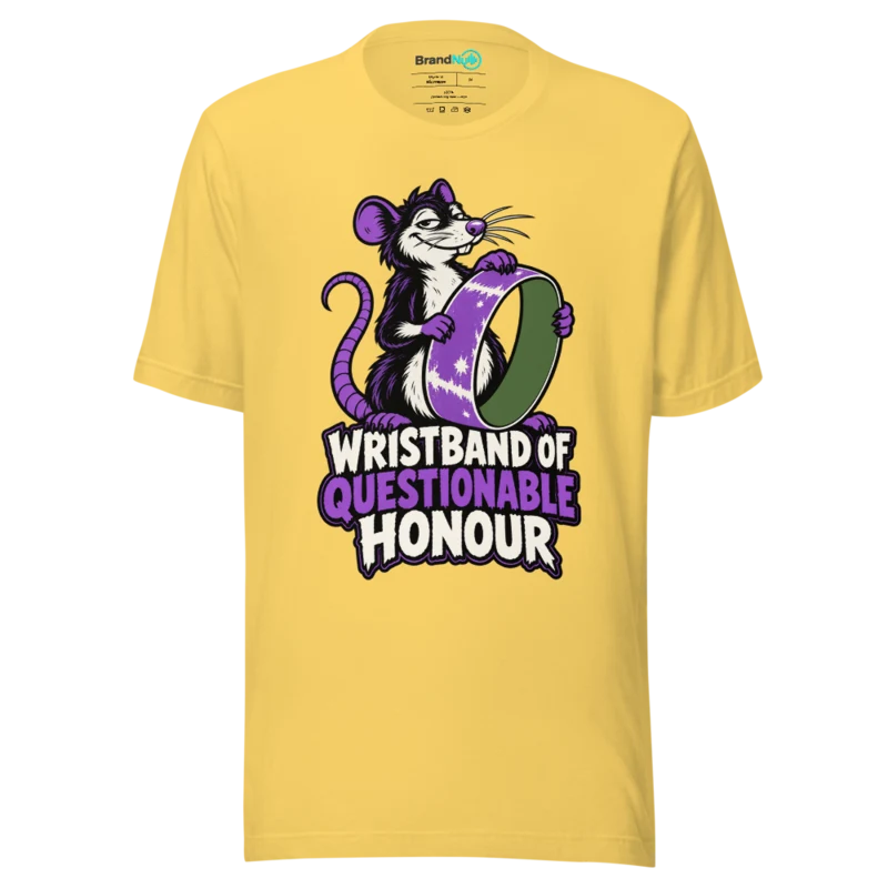 WRISTBAND OF QUESTIONABLE HONOUR T Shirt - Yellow