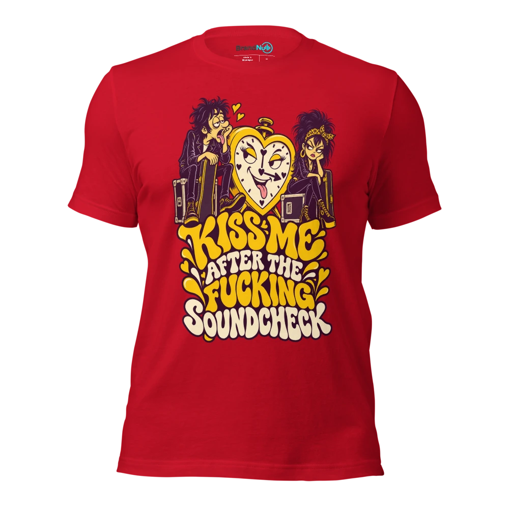 KISS ME AFTER THE FUCKING SOUNDCHECK T Shirt Red Front