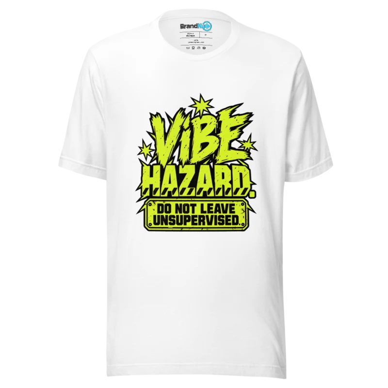 Vibe Hazard. Do Not Leave Unsupervised. T Shirt White