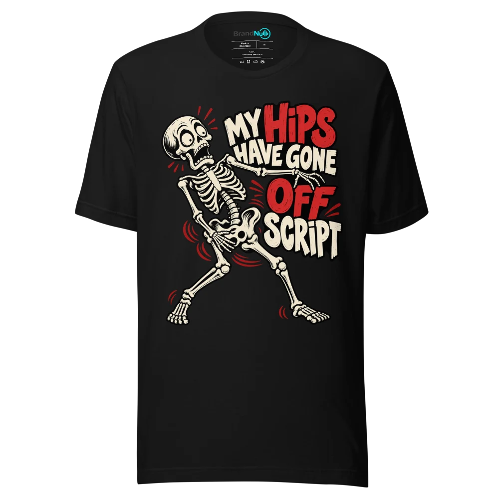 MY HIPS HAVE GONE OFF SCRIPT T Shirt Black Front