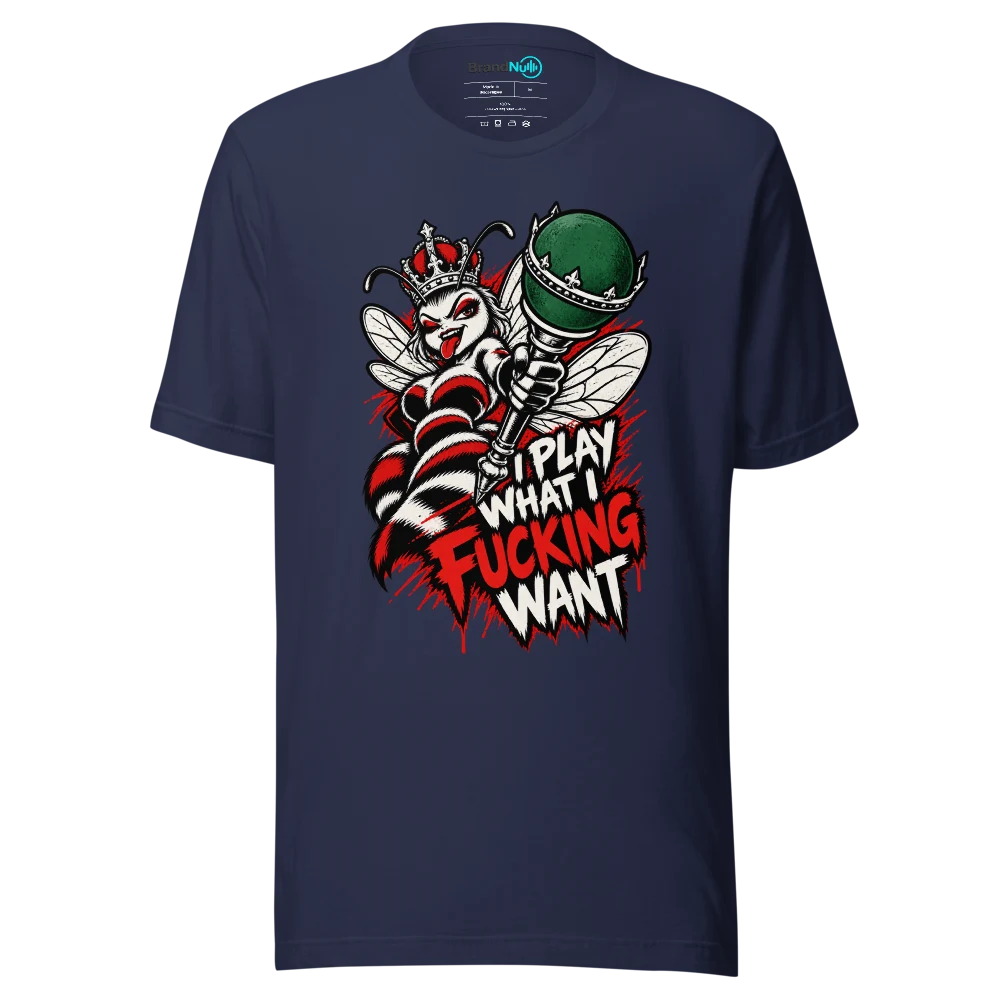I PLAY WHAT I FUCKING WANT T Shirt Navy Front