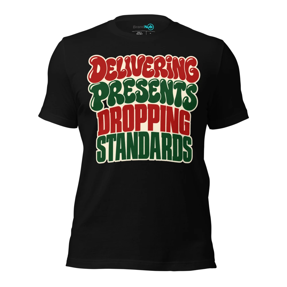 DELIVERING PRESENTS DROPPING STANDARDS T-SHIRT