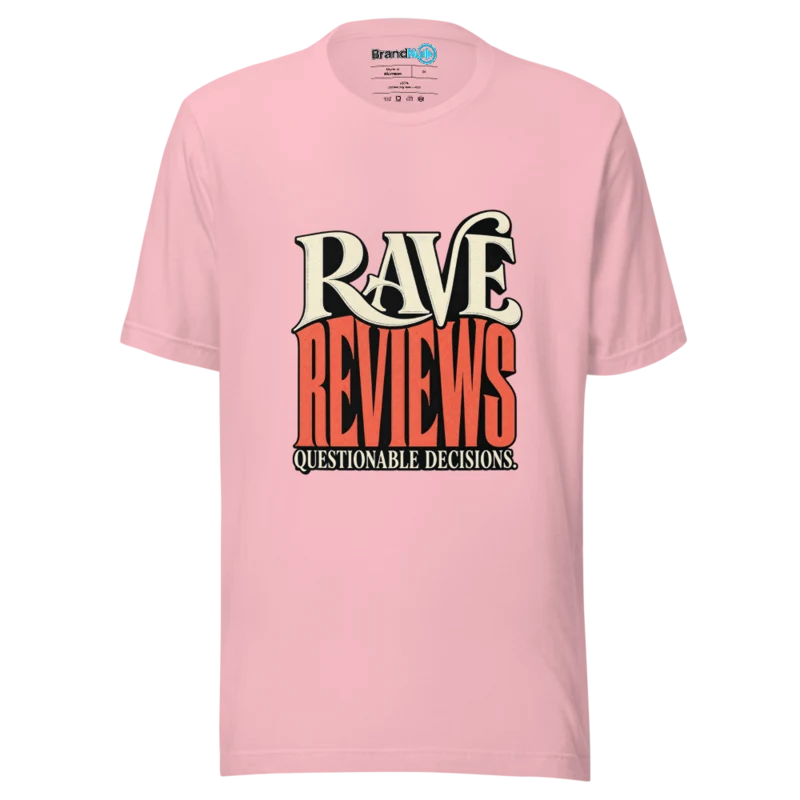 BrandNu Rave Reviews Questionable Decisions T-Shirt - Pink