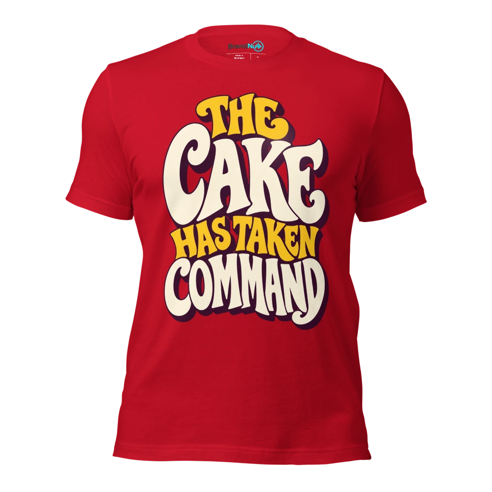 THE CAKE HAS TAKEN COMMAND T Shirt Red Front