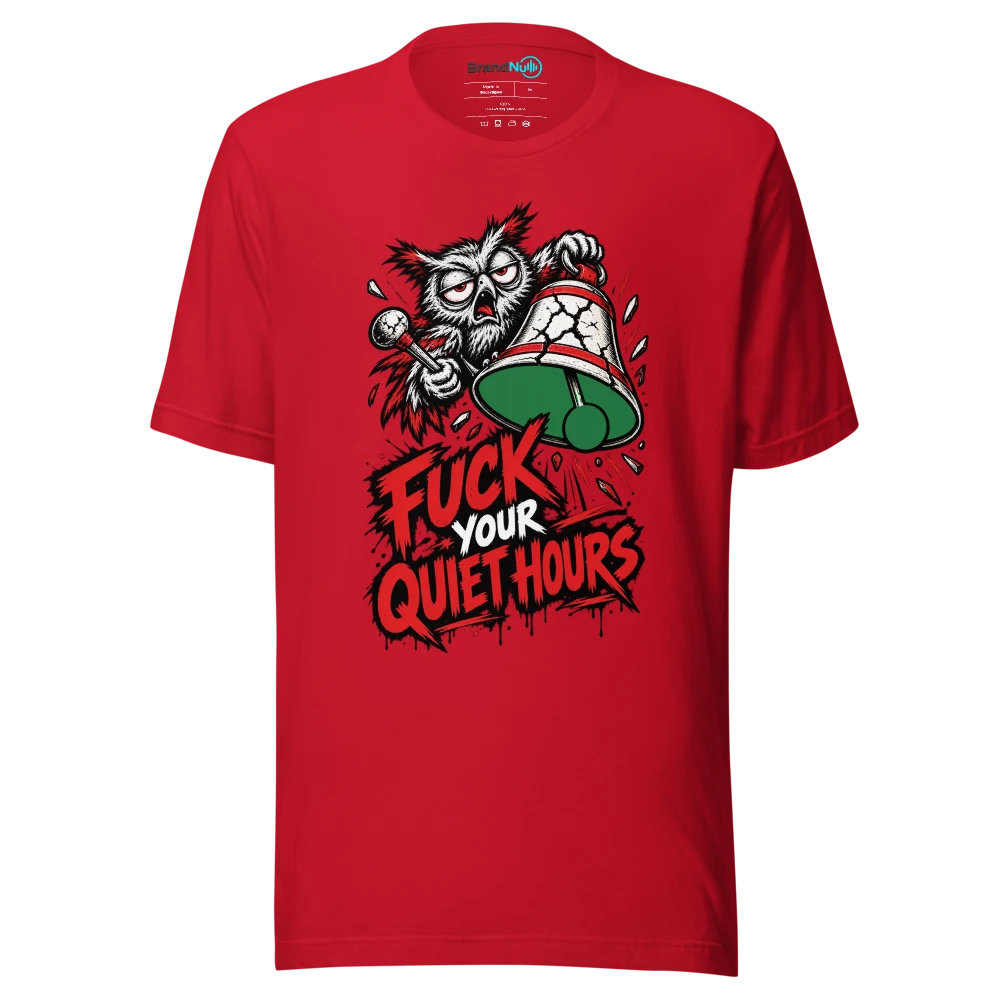 FUCK YOUR QUIET HOURS T Shirt Red Front