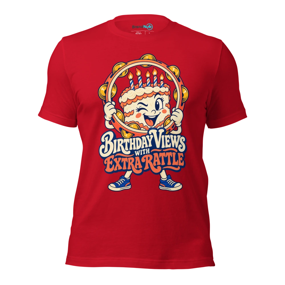 BIRTHDAY VIEWS WITH EXTRA RATTLE T Shirt Red Front