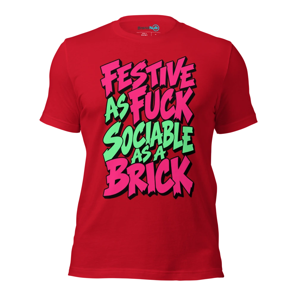 FESTIVE AS FUCK SOCIABLE AS A BRICK T Shirt Red Front