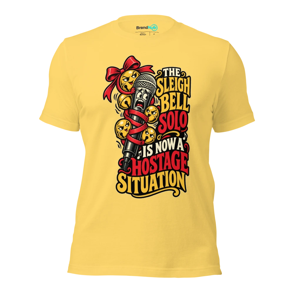 THE SLEIGH BELL SOLO IS NOW A HOSTAGE SITUATION T Shirt Yellow Front