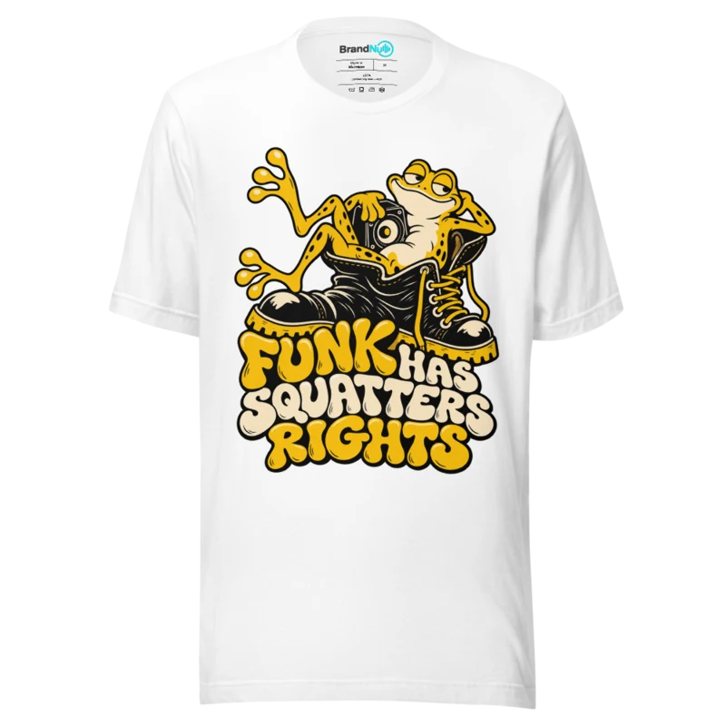 FUNK HAS SQUATTERS RIGHTS T Shirt - White