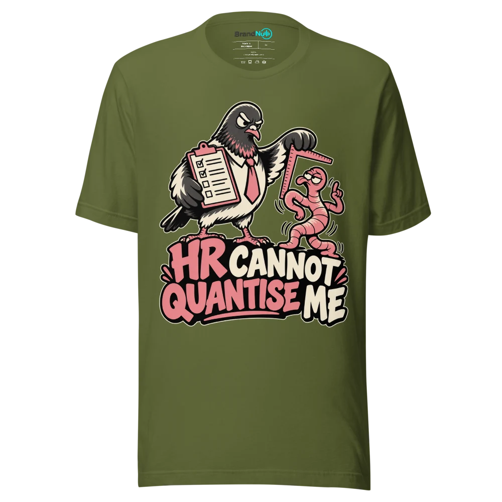 HR CANNOT QUANTISE ME T Shirt Olive Front