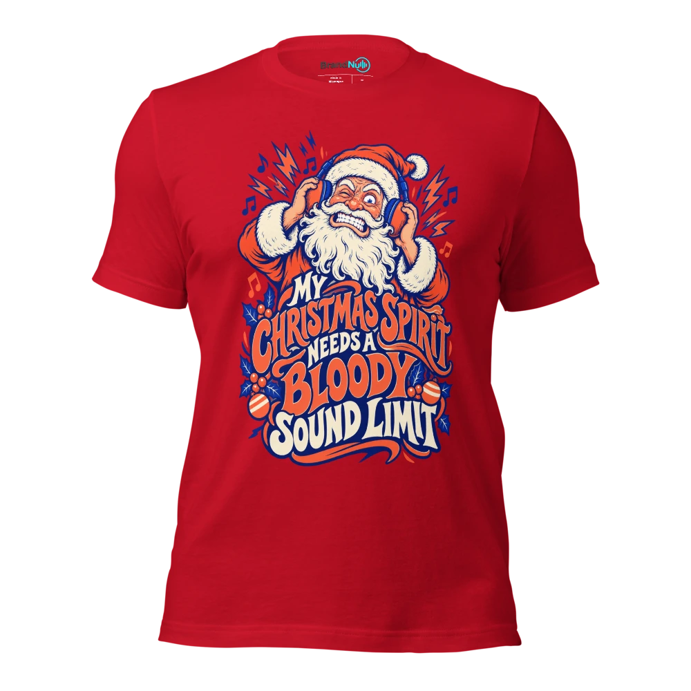 MY CHRISTMAS SPIRIT NEEDS A BLOODY SOUND LIMIT T Shirt Red Front