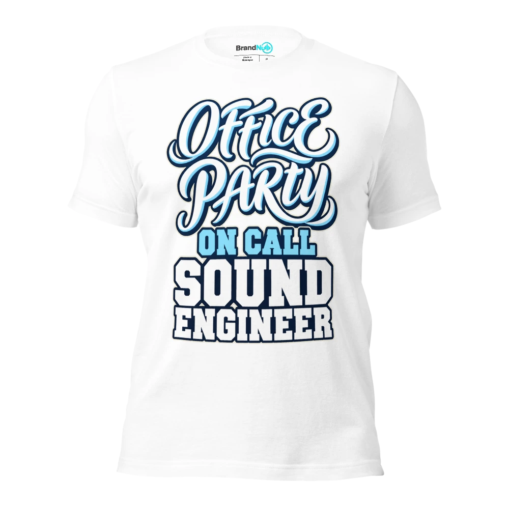 OFFICE PARTY ON CALL SOUND ENGINEER T Shirt White Front