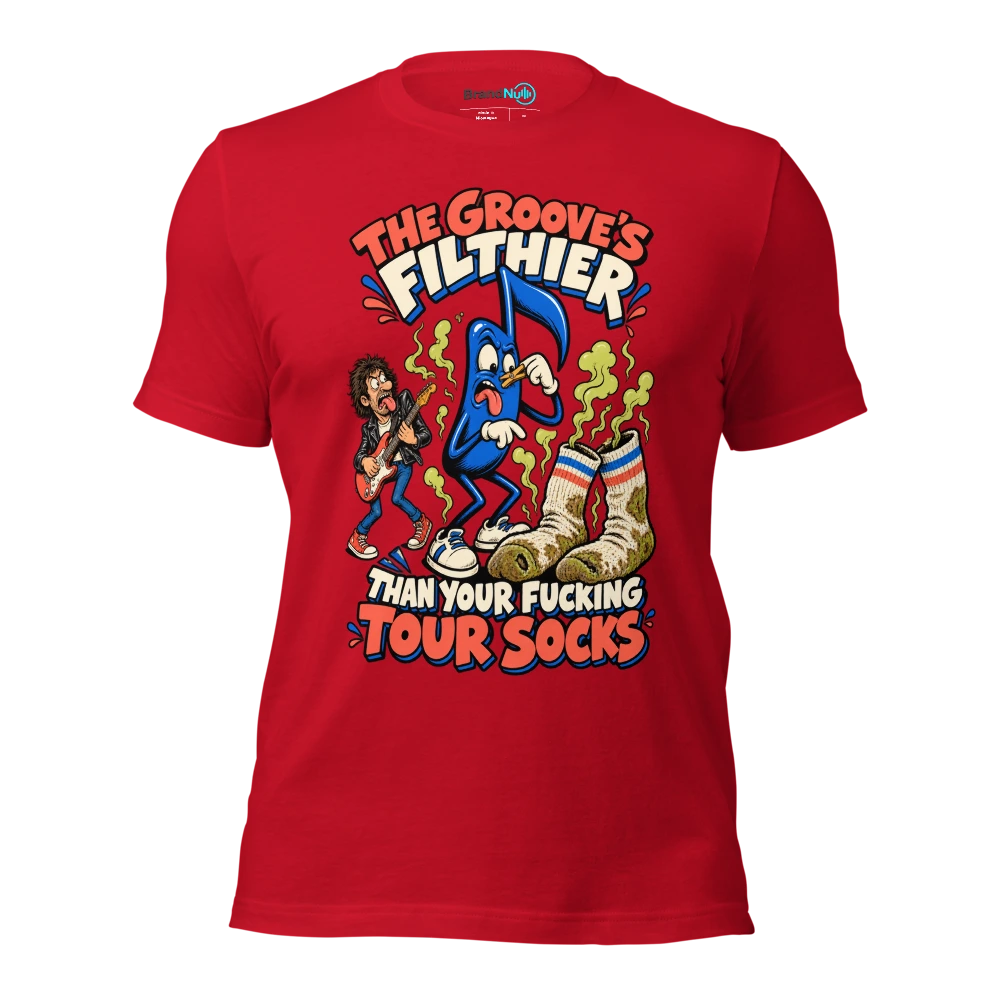 THE GROOVE'S FILTHIER THAN YOUR FUCKING TOUR SOCKS T Shirt Red Front