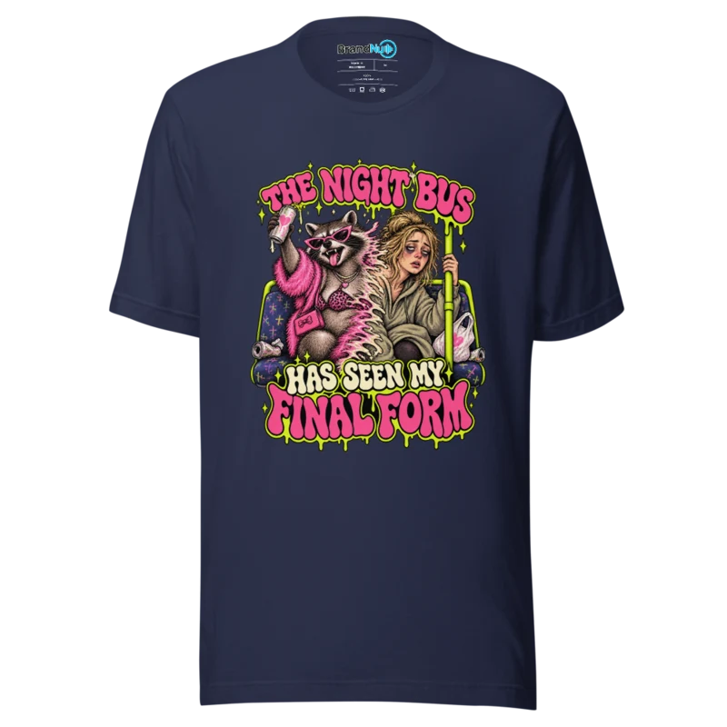 BrandNu The Night Bus Has Seen My Final Form T-Shirt - Navy - Front