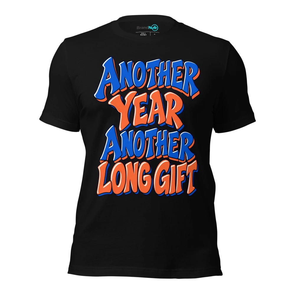 ANOTHER YEAR ANOTHER LONG GIFT T Shirt Black Front