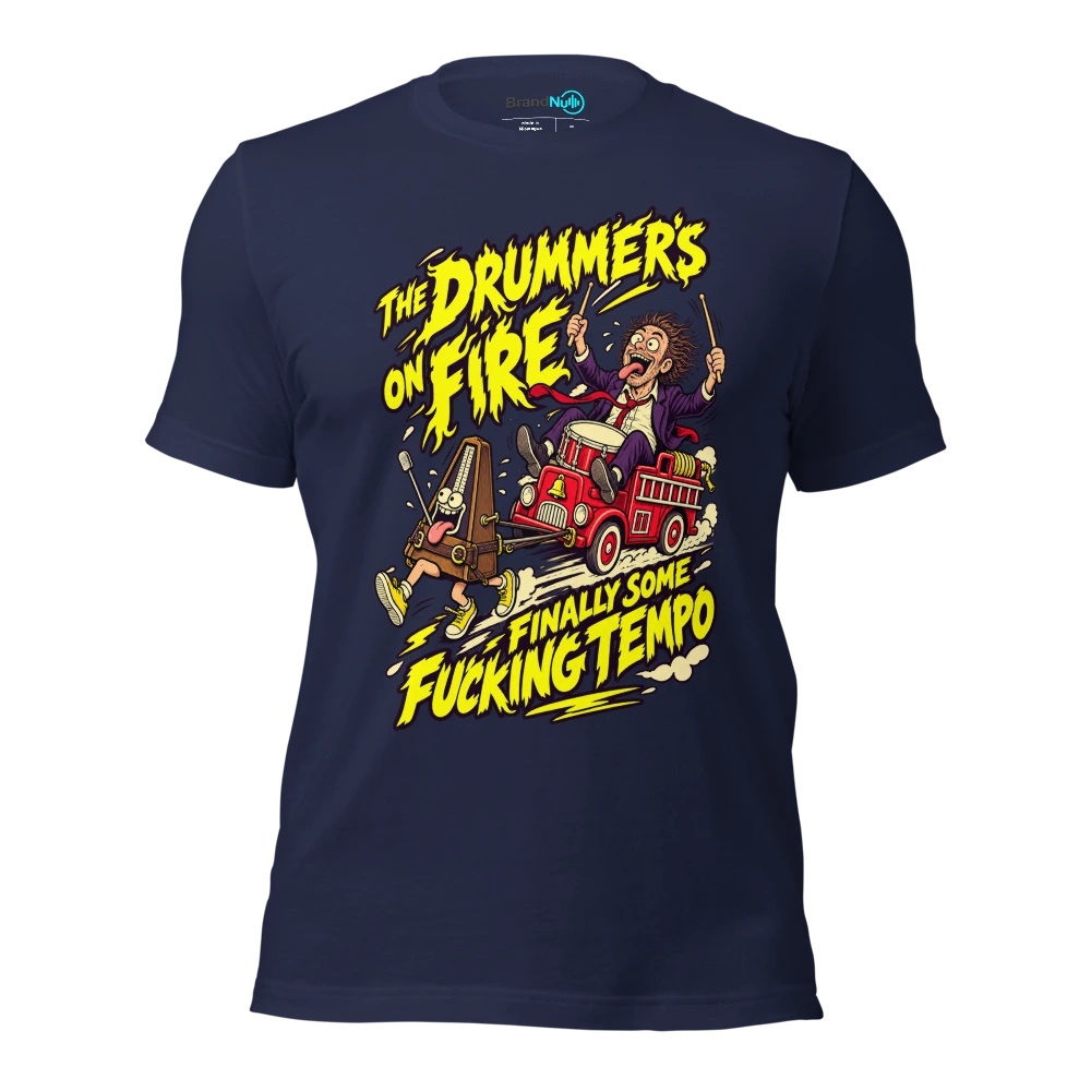 THE DRUMMER'S ON FIRE FINALLY SOME FUCKING TEMPO T Shirt Navy Front