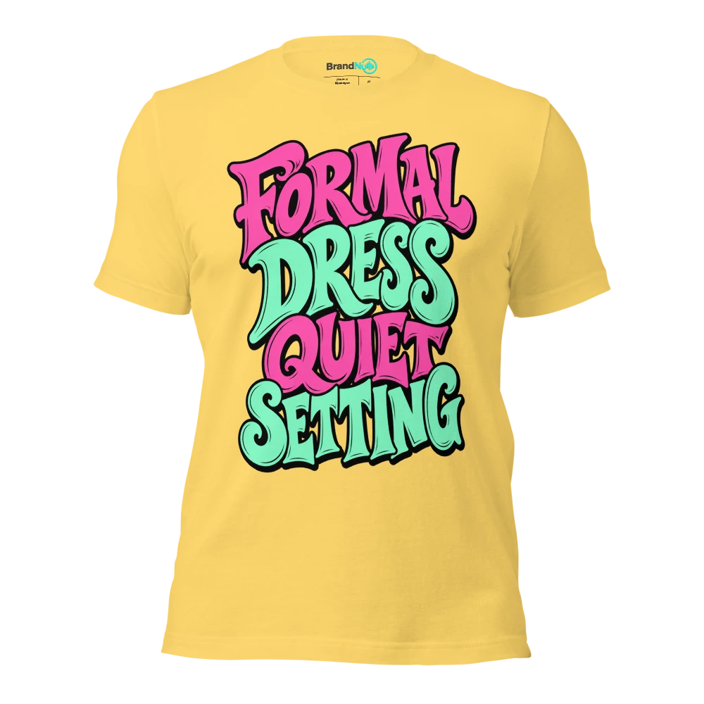 FORMAL DRESS QUIET SETTING T Shirt Yellow Front