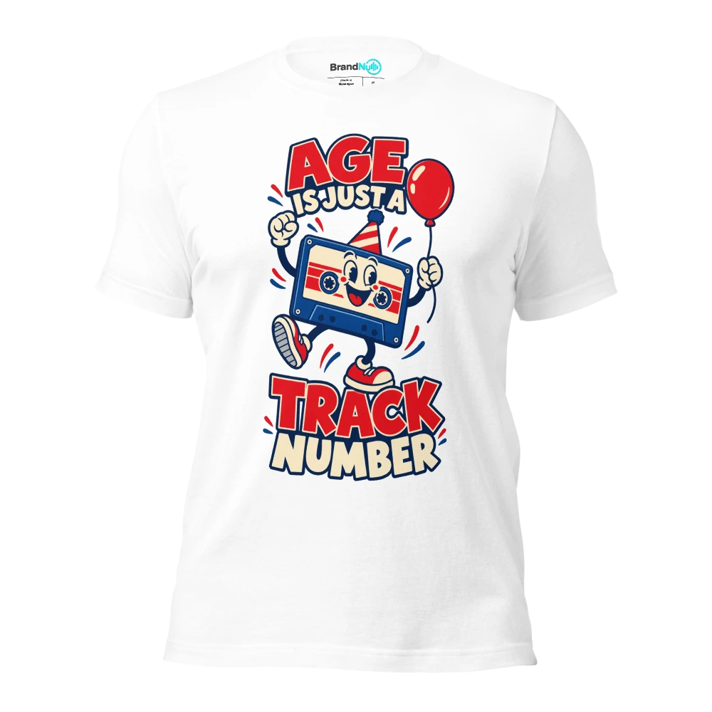 AGE IS JUST A TRACK NUMBER T Shirt White Front