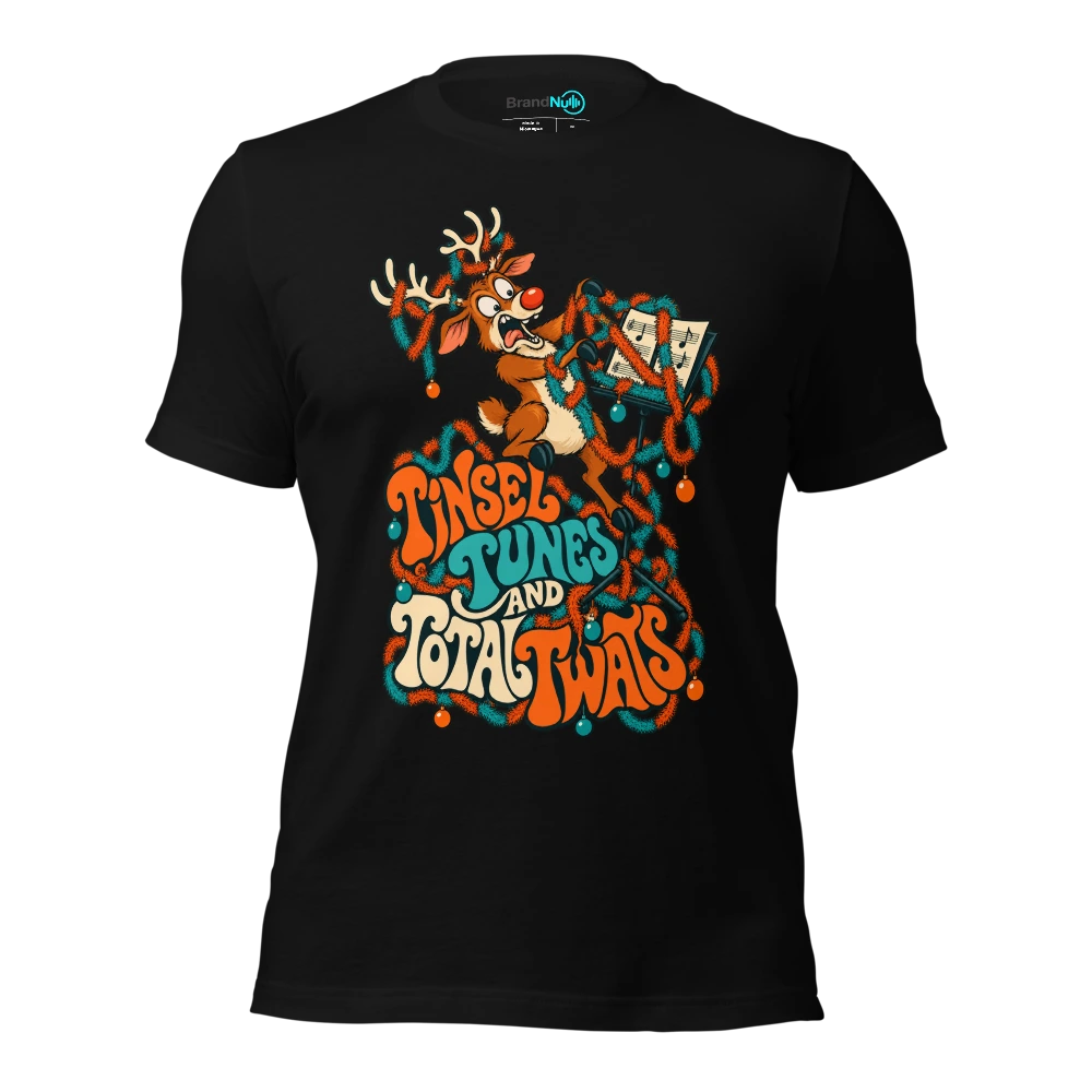 TINSEL TUNES AND TOTAL TWATS T-SHIRT