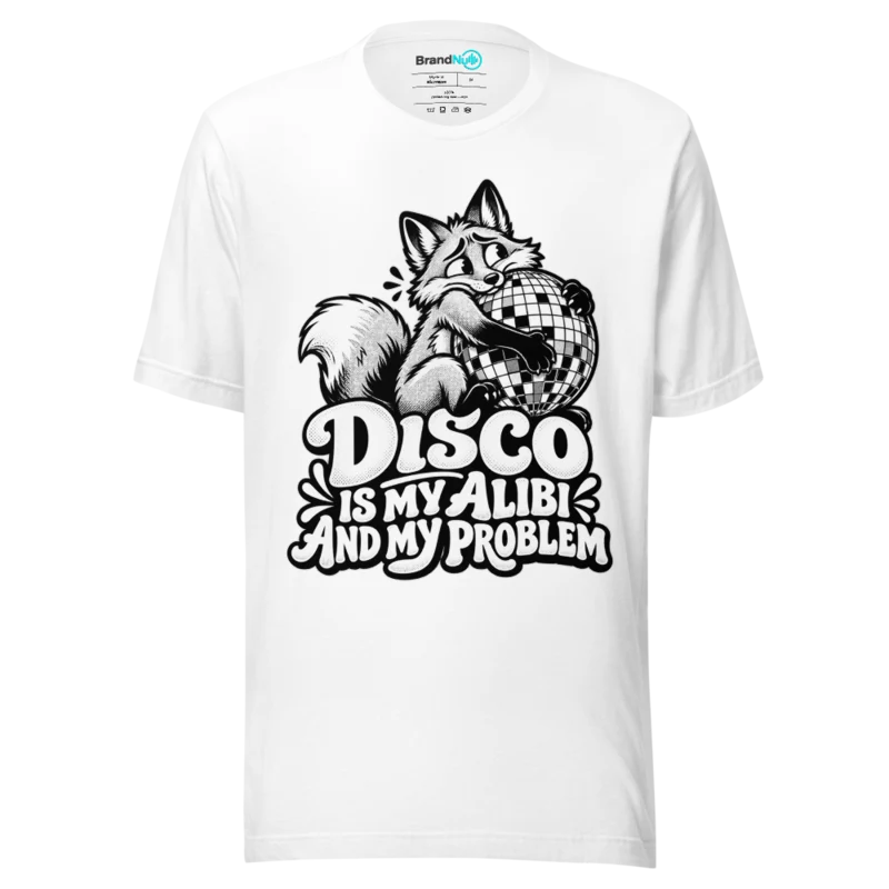 DISCO IS MY ALIBI AND MY PROBLEM T Shirt - White