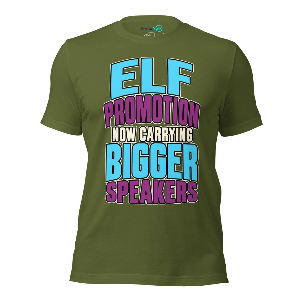 ELF PROMOTION NOW CARRYING BIGGER SPEAKERS T Shirt Olive Front