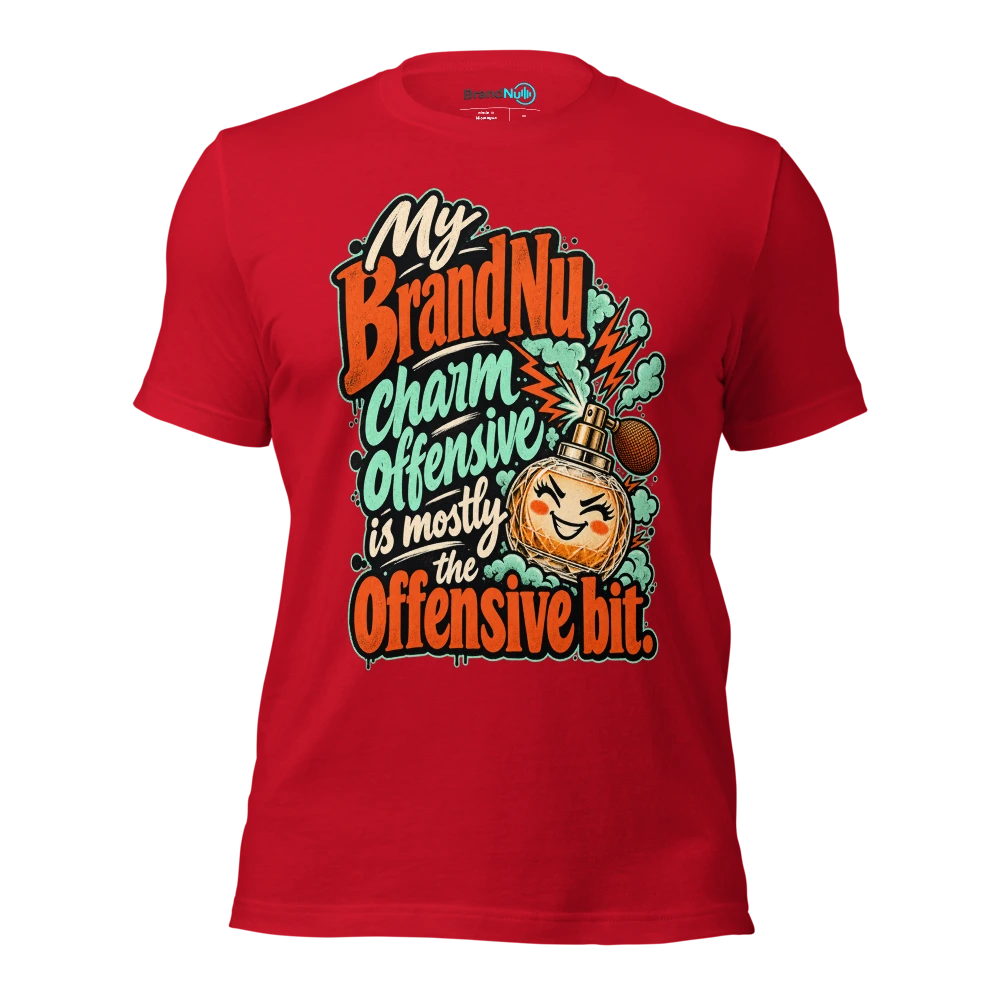 My BrandNu charm offensive is mostly the offensive bit T Shirt Red Front