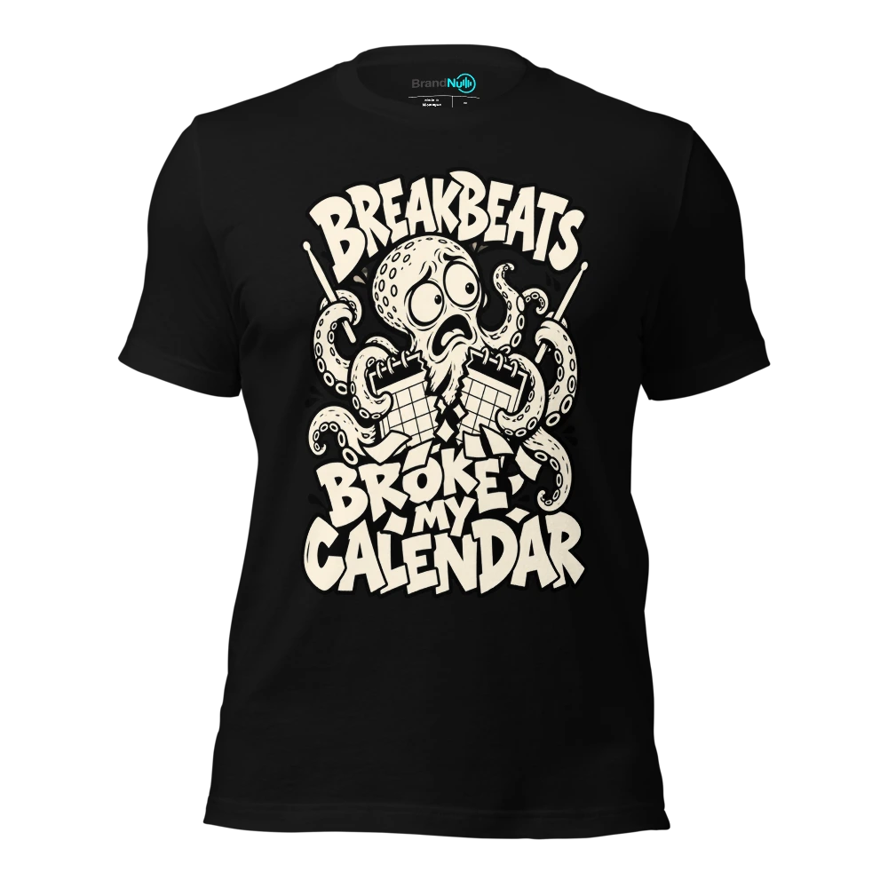 BREAKBEATS BROKE MY CALENDAR T-SHIRT