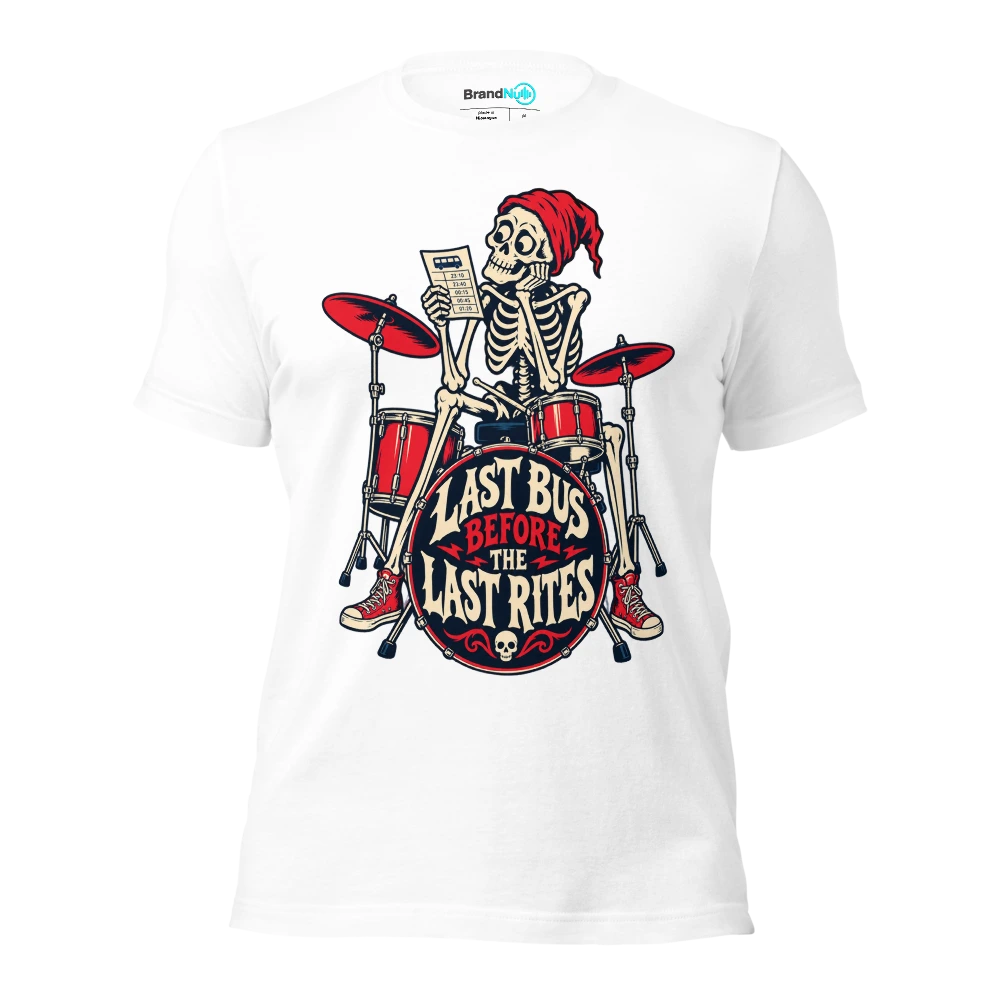 LAST BUS BEFORE THE LAST RITES T Shirt White Front
