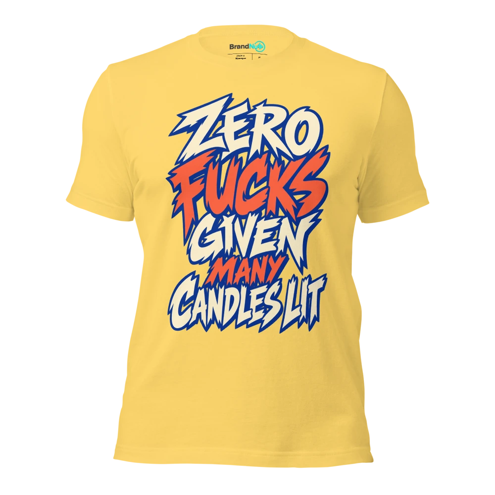 ZERO FUCKS GIVEN MANY CANDLES LIT T Shirt Yellow Front