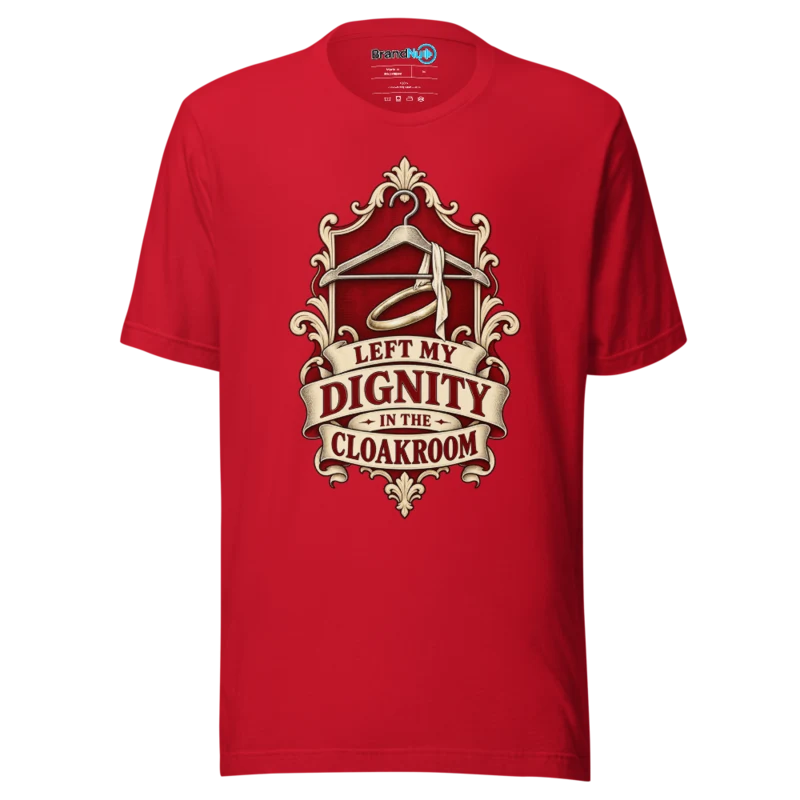 Left My Dignity In The Cloakroom T Shirt - Red