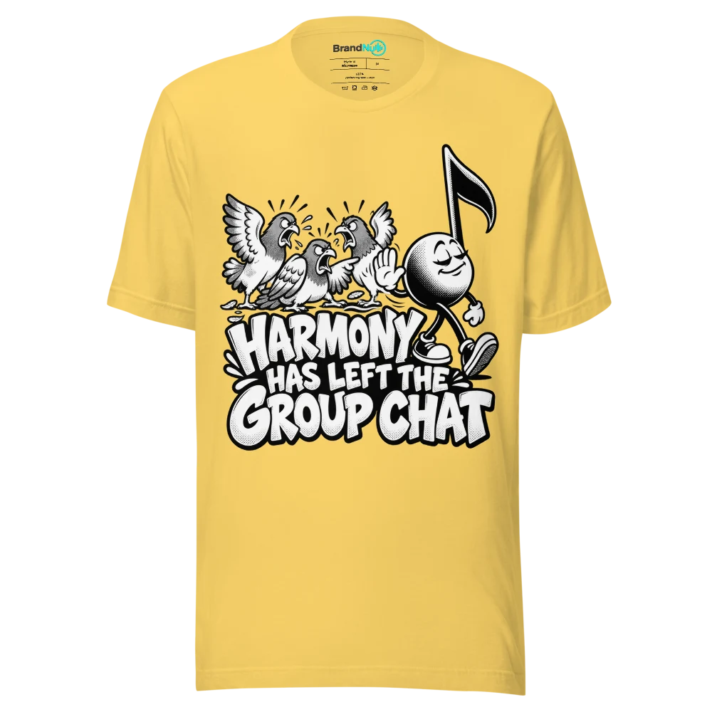 HARMONY HAS LEFT THE GROUP CHAT T Shirt Yellow Front