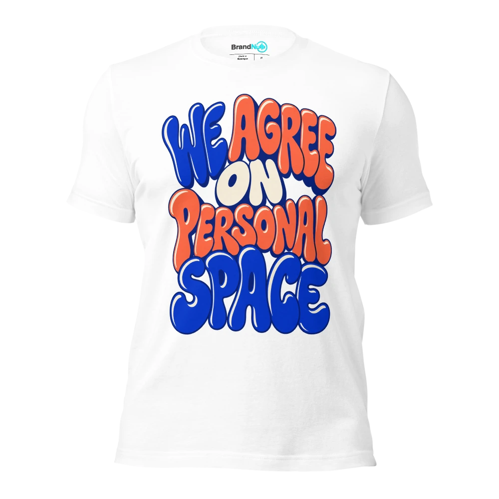 WE AGREE ON PERSONAL SPACE T Shirt White Front
