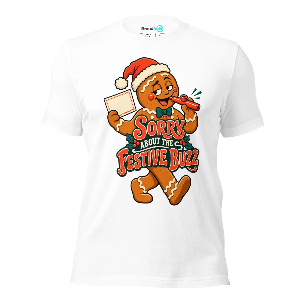 SORRY ABOUT THE FESTIVE BUZZ T Shirt White Front