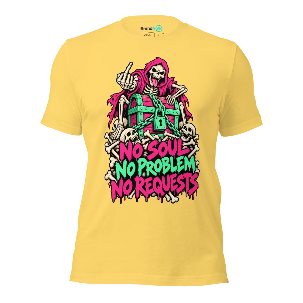 NO SOUL NO PROBLEM NO REQUESTS T Shirt Yellow Front