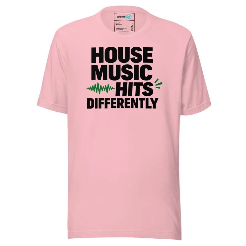 House Music Hits Differently T Shirt – Pulse Accent Design - Pink